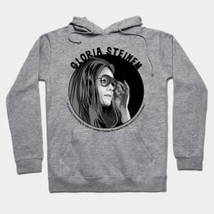 Gloria Steinem Portrait and Quote Hoodie